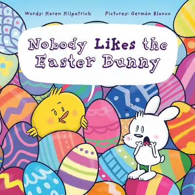 Niemand mag den Osterhasen: Das lustige Osterbuch für Kinder! - Nobody Likes the Easter Bunny: The Funny Easter Book for Kids!