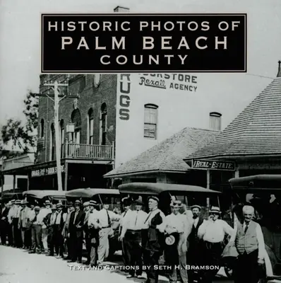 Historische Fotos von Palm Beach County - Historic Photos of Palm Beach County