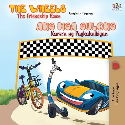 The Wheels The Friendship Race: Englisch Tagalog Zweisprachiges Buch - The Wheels The Friendship Race: English Tagalog Bilingual Book