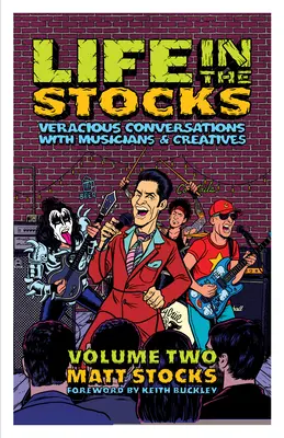 Das Leben in den Lagern: Band zwei: Veracious Conversations with Musicians & Creatives - Life in the Stocks: Volume Two: Veracious Conversations with Musicians & Creatives