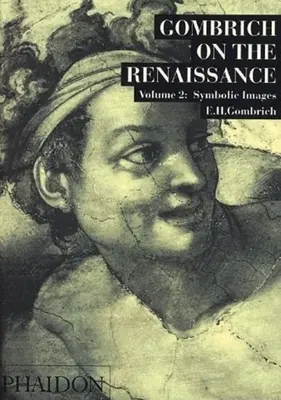 Gombrich über die Renaissance Band LL: Symbolische Bilder - Gombrich on the Renaissance Volume LL: Symbolic Images