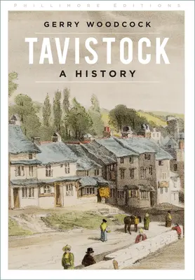 Tavistock: Eine Geschichte - Tavistock: A History