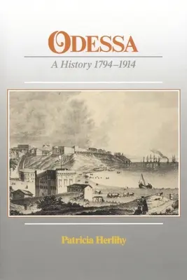 Odessa: Eine Geschichte, 1794-1914 - Odessa: A History, 1794-1914