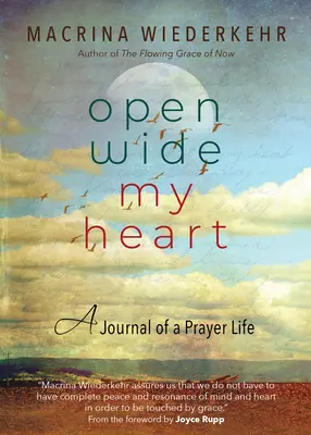 Öffne weit mein Herz: Ein Tagebuch über ein Gebetsleben - Open Wide My Heart: A Journal of a Prayer Life