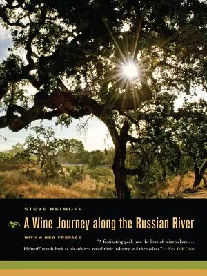 Eine Weinreise entlang des Russian River, mit einem neuen Vorwort - A Wine Journey Along the Russian River, with a New Preface