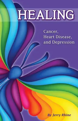 Heilen: Krebs, Herzkrankheiten und Depressionen - Healing: Cancer, Heart Disease, and Depression