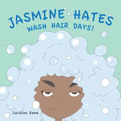 Jasmine hasst Haarwäschetage! - Jasmine Hates Wash Hair Days!