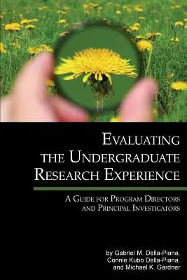 Evaluierung der Forschungserfahrung von Studierenden: Ein Leitfaden für Programmdirektoren und Hauptforscher - Evaluating the Undergraduate Research Experience: A Guide for Program Directors and Principal Investigators
