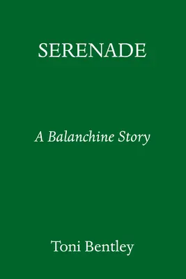 Serenade: Eine Balanchine-Geschichte - Serenade: A Balanchine Story