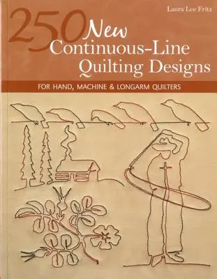 250 neue Continuous-Line-Quilting-Designs - Print-on-Demand-Edition: Für Hand-, Maschinen- und Longarm-Quilterinnen - 250 New Continuous-Line Quilting Designs-Print-on-Demand-Edition: For Hand, Machine & Longarm Quilters