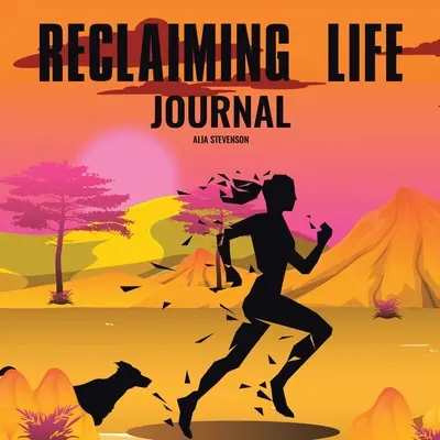 Das Leben zurückgewinnen Journal - Reclaiming Life Journal