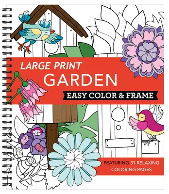 Large Print Easy Color & Frame - Garten (Malbuch für Erwachsene) - Large Print Easy Color & Frame - Garden (Adult Coloring Book)