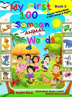 Meine ersten 100 samoanischen Tierwörter - Buch 3 - My First 100 Samoan Animal Words - Book 3