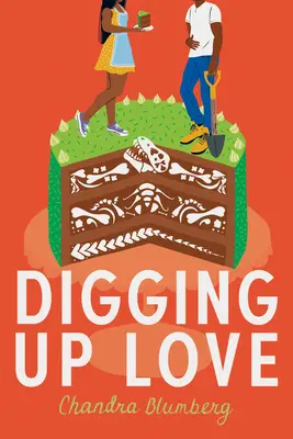 Liebe ausgraben - Digging Up Love