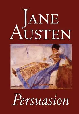 Persuasion von Jane Austen, Belletristik, Klassiker - Persuasion by Jane Austen, Fiction, Classics