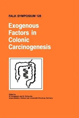 Exogene Faktoren in der Kolonkarzinogenese - Exogenous Factors in Colonic Carcinogenesis