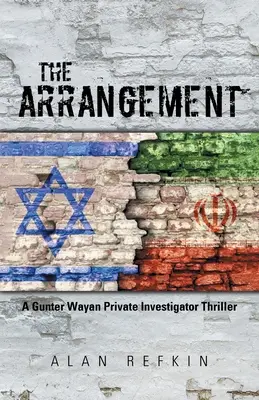 Das Arrangement: Ein Gunter Wayan Privatdetektiv-Thriller - The Arrangement: A Gunter Wayan Private Investigator Thriller