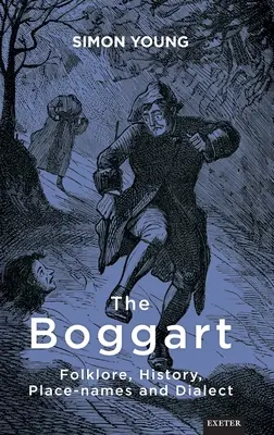 Der Boggart: Folklore, Geschichte, Ortsnamen und Dialekt - The Boggart: Folklore, History, Place-Names and Dialect