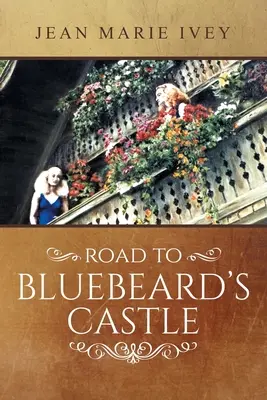 Der Weg zu Blaubarts Burg - Road to Bluebeard's Castle