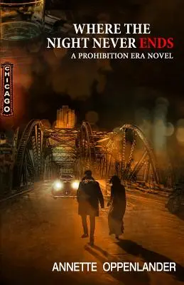 Wo die Nacht niemals endet: Ein Roman aus der Zeit der Prohibition - Where the Night Never Ends: A Prohibition Era Novel