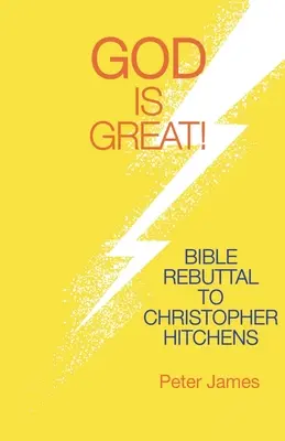 Gott ist großartig: Biblische Entgegnung auf Christopher Hitchens - God Is Great: Bible Rebuttal to Christopher Hitchens