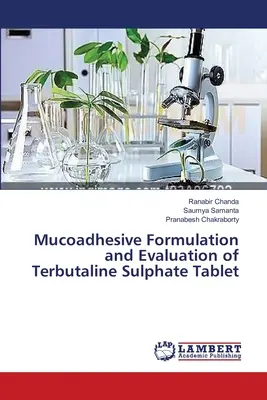Mucoadhäsive Formulierung und Bewertung von Terbutalinsulfat-Tabletten - Mucoadhesive Formulation and Evaluation of Terbutaline Sulphate Tablet