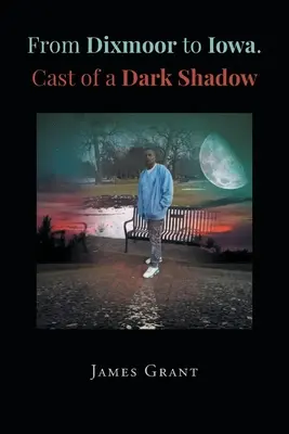 Von Dixmoor nach Iowa. Ein dunkler Schatten - From Dixmoor to Iowa. Cast of a dark shadow