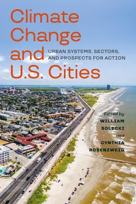 Klimawandel und US-Städte: Urbane Systeme, Sektoren und Handlungsperspektiven - Climate Change and U.S. Cities: Urban Systems, Sectors, and Prospects for Action