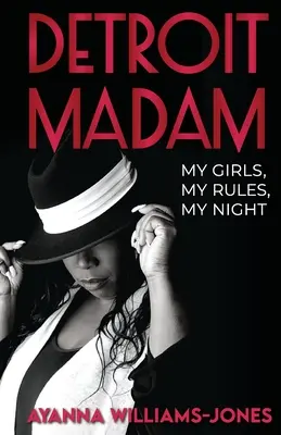 Detroit Madam: Meine Mädchen, meine Regeln, meine Nacht - Detroit Madam: My Girls, My Rules, My Night
