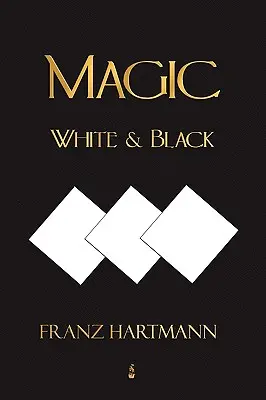 Magie, weiß und schwarz - Achte amerikanische Ausgabe - Magic, White and Black - Eighth American Edition