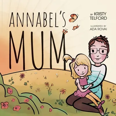 Annabels Mutter - Annabel's Mum