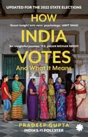 Wie Indien wählt - und was es bedeutet (PB) - How India Votes - And What It Means (PB)