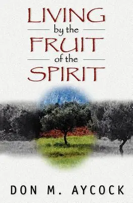 Leben nach der Frucht des Geistes - Living by the Fruit of the Spirit