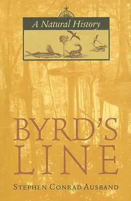 Byrd's Line: Eine Naturgeschichte - Byrd's Line: A Natural History