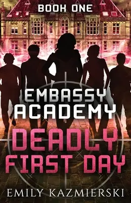 Embassy Academy: Tödlicher erster Tag - Embassy Academy: Deadly First Day