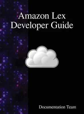 Amazon Lex-Entwicklerhandbuch - Amazon Lex Developer Guide