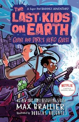 Die letzten Kinder auf der Erde: Quint und Dirks Heldenreise - The Last Kids on Earth: Quint and Dirk's Hero Quest