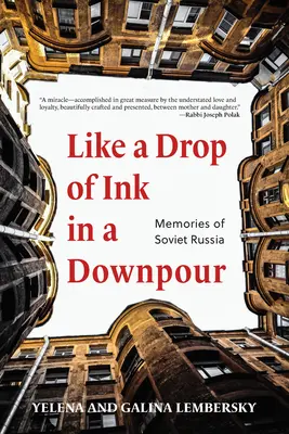 Wie ein Tintentropfen in einem Regenguss: Erinnerungen an Sowjetrussland - Like a Drop of Ink in a Downpour: Memories of Soviet Russia