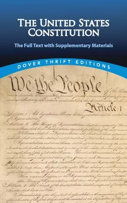 Die Verfassung der Vereinigten Staaten: Der vollständige Text mit ergänzenden Materialien - The United States Constitution: The Full Text with Supplementary Materials