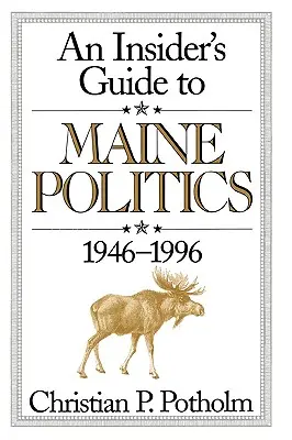 Ein Insider-Leitfaden für die Politik in Maine - An Insider's Guide to Maine Politics