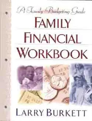 Finanzielles Arbeitsbuch für Familien: Ein Leitfaden zur Haushaltsführung für Familien - Family Financial Workbook: A Family Budgeting Guide