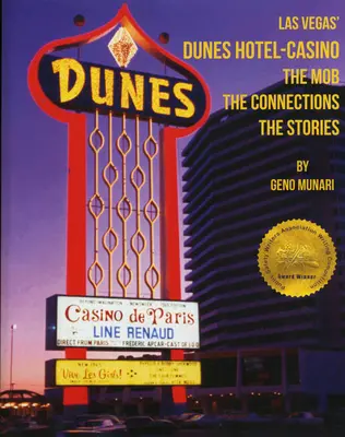 Das Dunes Hotel und Kasino: Die Mafia, die Verbindungen, die Geschichten: Die Mafia, die Verbindungen, die Geschichten - The Dunes Hotel and Casino: The Mob, the Connections, the Stories: The Mob, the Connections, the Stories