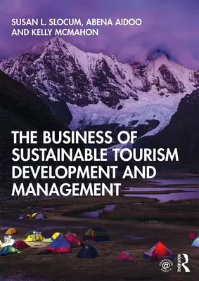 Das Geschäft der nachhaltigen Tourismusentwicklung und -verwaltung - The Business of Sustainable Tourism Development and Management