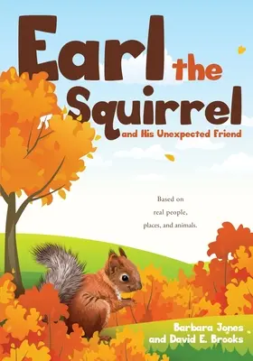 Earl, das Eichhörnchen, und sein unerwarteter Freund - Earl the Squirrel and His Unexpected Friend