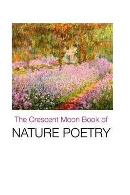 Das Mondsichelbuch der Naturpoesie - The Crescent Moon Book of Nature Poetry
