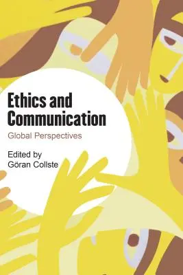 Ethik und Kommunikation: Globale Perspektiven - Ethics and Communication: Global Perspectives