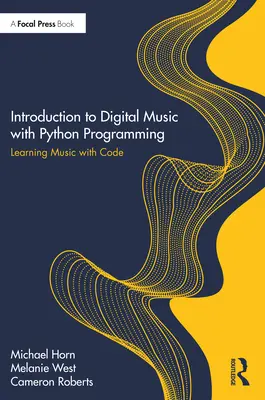 Einführung in die digitale Musik mit Python-Programmierung: Musik lernen mit Code - Introduction to Digital Music with Python Programming: Learning Music with Code