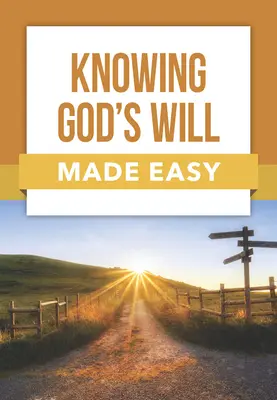 Gottes Willen kennenlernen leicht gemacht - Knowing God's Will Made Easy