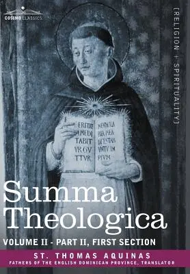 Summa Theologica, Band 2 (Teil II, Erste Abteilung) - Summa Theologica, Volume 2 (Part II, First Section)