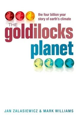 Der Goldlöckchen-Planet: Die 4-Milliarden-Jahre-Geschichte des Klimas der Erde - The Goldilocks Planet: The 4 Billion Year Story of Earth's Climate